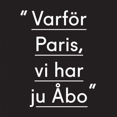 Varför Paris vi har ju Åbo poster